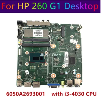 HP 260 için G1 masaüstü Mini PC Kartı 791401-002 791401-502 791401-602 6050A2693001-MB-A02 ile I3-4030U CPU %100 % Tamamen Test Edilmiş