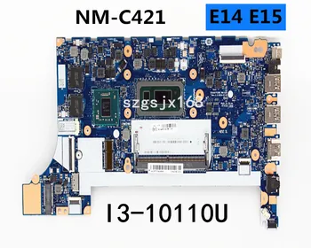 Lenovo ThinkPad İÇİN E14 E15 laptop anakart NM-C421 I3-10110U komple fonksiyonel test