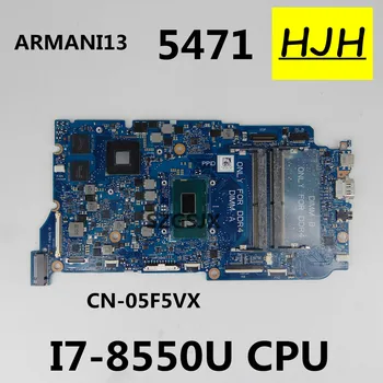 DELL 5471 için CN-05F5VX Laptop Anakart ARMANI13 İle SR3LC I7-8550U CPU 216-0889004 100 % iyi çalışıyor