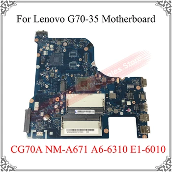 100 % Çalışma Orijinal Anakart İçin Lenovo G70-35 Anakart CG70A NM-A671 ile A6-6310 CPU E1-6010 5b20k04308 Ana Kurulu